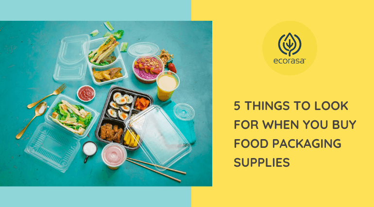 5 Things to Look for When You Buy Food Packaging Supplies