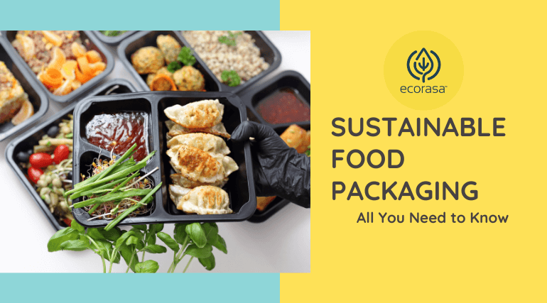 Sustainable Food Packaging: All You Need to Know